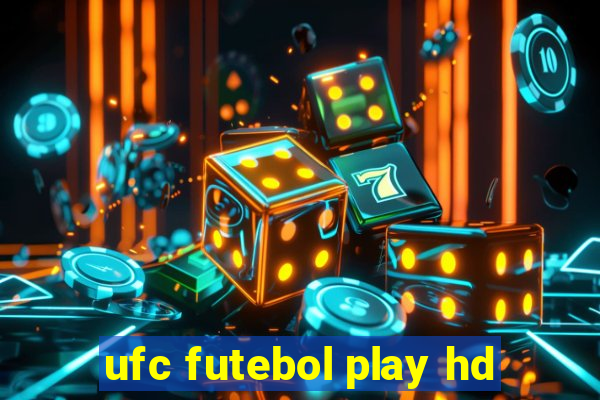 ufc futebol play hd